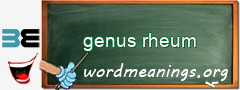 WordMeaning blackboard for genus rheum